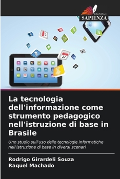 Paperback La tecnologia dell'informazione come strumento pedagogico nell'istruzione di base in Brasile [Italian] Book
