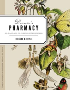 Paperback Darwin's Pharmacy: Sex, Plants, and the Evolution of the Noosphere Book