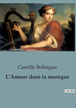 Paperback L'Amour dans la musique [French] Book