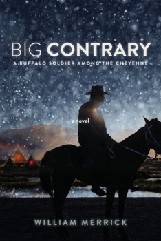 Paperback Big Contrary: A Buffalo Soldier Among the Cheyenne Book