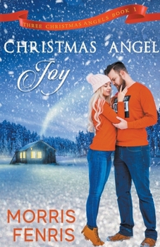 Christmas Angel Joy - Book #1 of the Three Christmas Angels