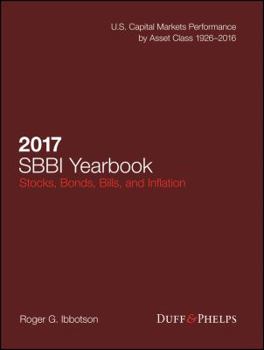 Hardcover 2017 Stocks, Bonds, Bills, and Inflation (Sbbi) Yearbook Book