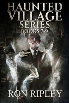 Paperback Haunted Village Series Books 7 - 9: Supernatural Horror with Scary Ghosts & Haunted Houses Book