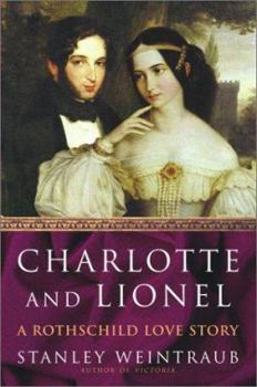 Hardcover Charlotte and Lionel: A Rothschild Love Story Book