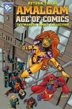 Paperback Return to the Amalgam Age of Comics: the Marvel Collection Book