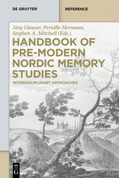 Paperback Handbook of Pre-Modern Nordic Memory Studies: Interdisciplinary Approaches Book