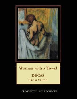 Paperback Woman with a Towel: Degas Cross Stitch Pattern [Large Print] Book