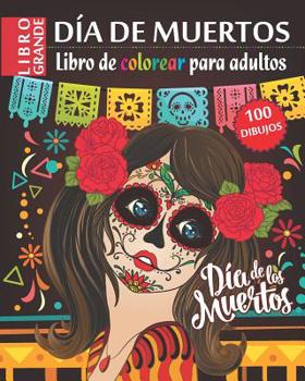 Paperback D?a de Muertos - Libro de Colorear para Adultos: Dia de los Muertos - 100 dibujos para colorear [Spanish] Book