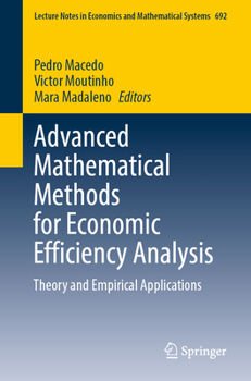Paperback Advanced Mathematical Methods for Economic Efficiency Analysis: Theory and Empirical Applications Book