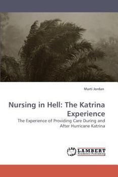 Nursing in Hell: The Katrina Experience