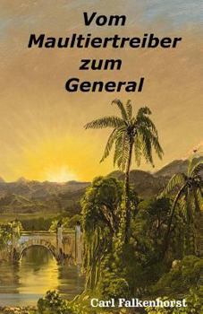 Paperback Vom Maultiertreiber zum General [German] Book