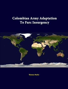 Paperback Colombian Army Adaptation To Farc Insurgency Book