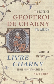 Hardcover The Book of Geoffroi de Charny: With the Livre Charny Book