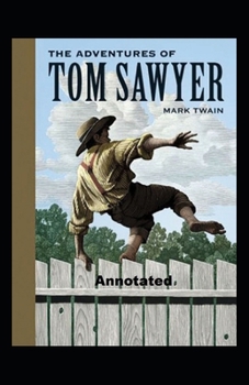 Paperback The Adventures of Tom Sawyer Annotated Book
