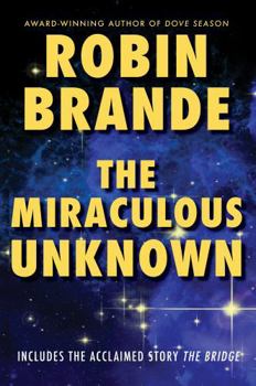 The Miraculous Unknown: Tales of the Inexplicable