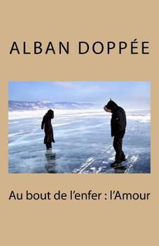 Paperback Au bout de l'enfer: l'Amour [French] Book