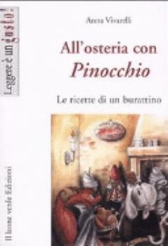 Paperback All'osteria con Pinocchio. Le ricette di un burattino [Italian] Book