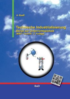 Paperback Technische Industrialisierung: Skript zur Unterrichtseinheit [German] Book