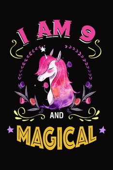 Paperback I Am 9 And Magical: Unicorn Journal, 9 Years Old Notebook, Birthday Gift for Girls Boys Kids, Alternate Right Side Lined Page - Left Side Book