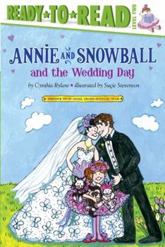 Hardcover Annie and Snowball and the Wedding Day: Ready-To-Read Level 2 Book