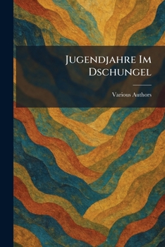 Paperback Jugendjahre Im Dschungel [German] Book