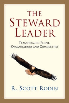 Paperback The Steward Leader: Transforming People, Organizations and Communities Book