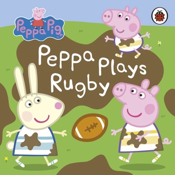 Paperback Peppa Pig: Peppa Plays Rugby Book