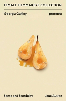 Georgia Oakley Presents: Sense & Sensibility (Female Filmmakers Collection)