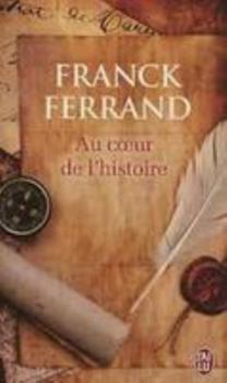 Mass Market Paperback Au coeur de l'histoire [French] Book