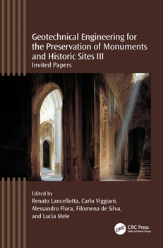 Hardcover Geotechnical Engineering for the Preservation of Monuments and Historic Sites III: Invited Papers Book