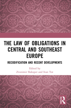 Paperback The Law of Obligations in Central and Southeast Europe: Recodification and Recent Developments Book