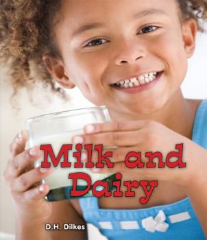 Milk and Dairy - Book  of the All About Good Foods We Eat