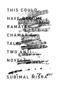 Paperback This Could Have Become Ramayan Chamar's Tale: Two Anti-Novels Book