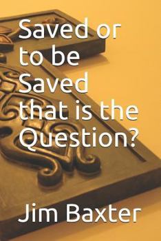 Paperback Saved or to Be Saved That Is the Question? Book