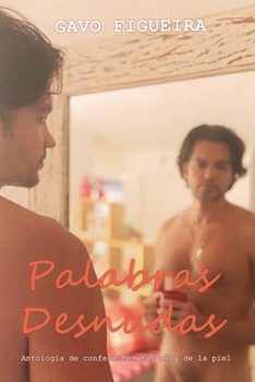 Paperback Palabras Desnudas: (Confesiones más allá de la piel) [Spanish] Book