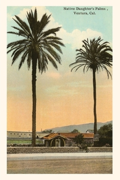 Paperback The Vintage Journal Native Daughter's Palms, Ventura California Book