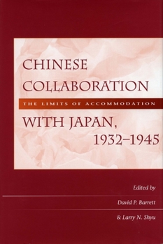 Hardcover Chinese Collaboration with Japan, 1932-1945: The Limits of Accommodation Book