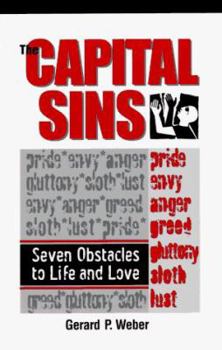 Paperback The Capital Sins: Seven Obstacles to Life and Love Book
