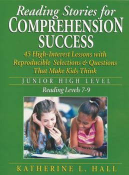 Paperback Reading Stories for Comprehension Success Junior High Level; Reading Level 7-9: 45 High-Interest Lessons with Reproducible Selections & Questions That Book