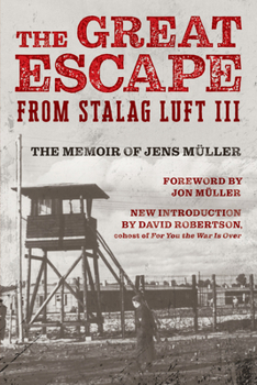 Paperback The Great Escape from Stalag Luft III: The Memoir of Jens Müller Book