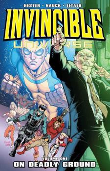 Invincible Universe, Volume 1: On Deadly Ground - Book  of the Invincible Universe, Vol. 1 2013-2014