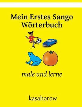 Paperback Mein Erstes Sango Wörterbuch: male und lerne [German] Book