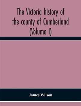 The Victoria History Of The County Of Cumberland
