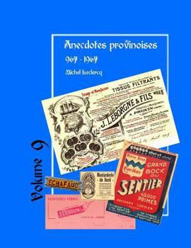 Paperback Anecdotes provinoises, Volume 9: Provin-en-Carembault: 1000 ans d'histoire(s) à partir de documents anciens [French] Book