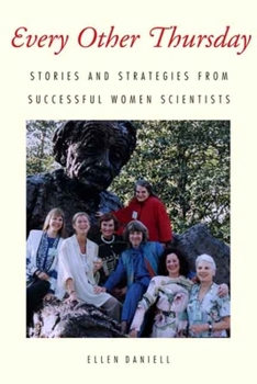 Paperback Every Other Thursday: Stories and Strategies from Successful Women Scientists Book