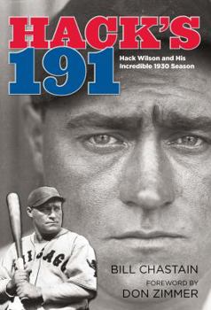 Hardcover Hack's 191: Hack Wilson and His Incredible 1930 Season Book