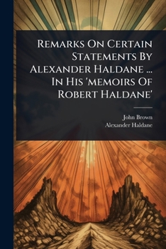 Paperback Remarks On Certain Statements By Alexander Haldane ... In His 'memoirs Of Robert Haldane' Book