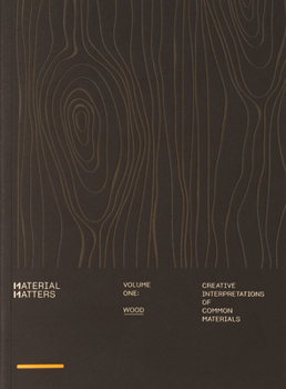 Paperback Material Matters: Wood: Creative Interpretations of Common Materials Book