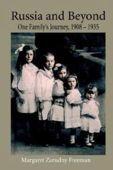 Paperback Russia and Beyond: One Family's Journey, 1908 - 1935 Book