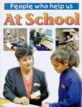 Hardcover At School (People Who Help Us) Book